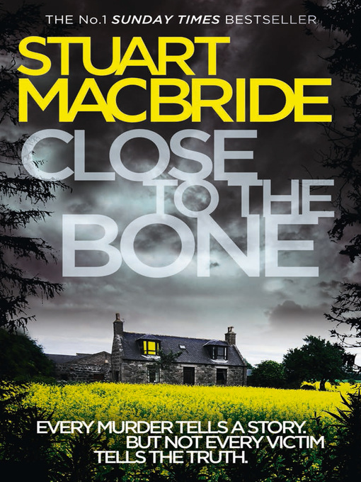Title details for Close to the Bone by Stuart MacBride - Available